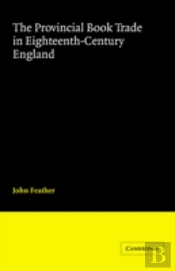 The Provincial Book Trade In Eighteenth-Century England