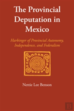 Bertrand.pt - The Provincial Deputation In Mexico