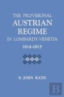 The Provisional Austrian Regime In Lombardyâ€“Venetia, 1814â€“1815