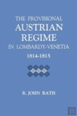 Bertrand.pt - The Provisional Austrian Regime In Lombardyâ€“Venetia, 1814â€“1815