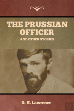 Bertrand.pt - The Prussian Officer And Other Stories