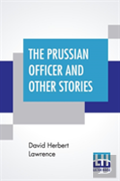 The Prussian Officer And Other Stories