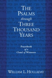 The Psalms Through Three Thousand Years
