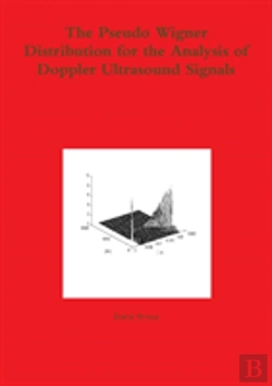 Bertrand.pt - The Pseudo Wigner Distribution For The Analysis Of Doppler Ultrasound Signals