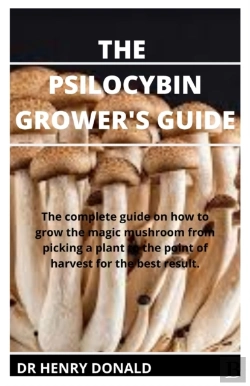 Bertrand.pt - The Psilocybin Grower'S Guide