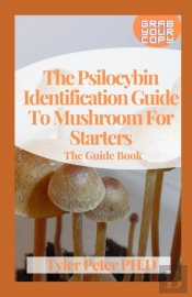 The Psilocybin Identification Guide To Mushroom For Starters