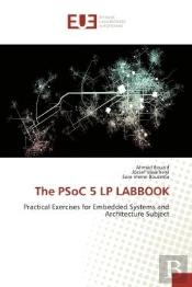 The Psoc 5 Lp Labbook - Practical Exercises For Embedded Systems And Architecture Subject