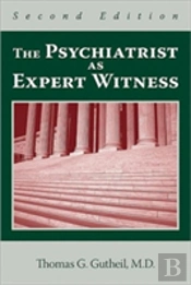 The Psychiatrist As Expert Witness