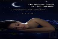 The Psychic Power Of Your Dreams
