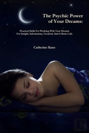The Psychic Power Of Your Dreams
