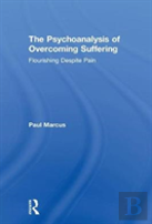 The Psychoanalysis Of Overcoming Suffering