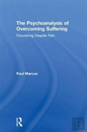 The Psychoanalysis Of Overcoming Suffering