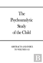 The Psychoanalytic Study Of The Child, Volumes 1-25