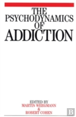 Bertrand.pt - The Psychodynamics Of Addiction