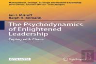 The Psychodynamics Of Enlightened Leadership