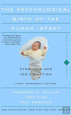 Bertrand.pt - The Psychological Birth Of The Human Infant Symbiosis And Individuation