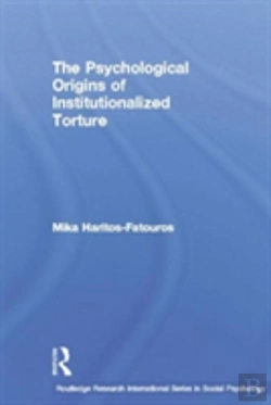 Bertrand.pt - The Psychological Origins Of Institutionalized Torture