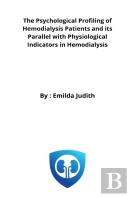 The Psychological Profiling Of Hemodialysis Patients And Its Parallel With Physiological Indicators In Hemodialysis