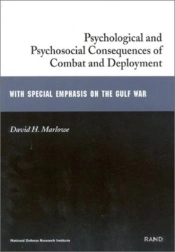 The Psychologoical And Psychosocial Consequences Of Combat And Deployment With Special Emphasis On The Gulf War
