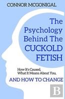 The Psychology Behind The Cuckold Fetish