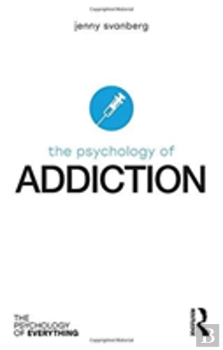 Bertrand.pt - The Psychology Of Addiction