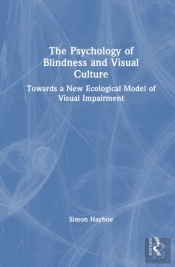The Psychology Of Blindness And Visual Culture