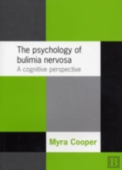 Bertrand.pt - The Psychology Of Bulimia Nervosa
