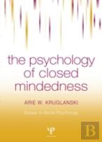 The Psychology Of Closed Mindedness