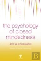 The Psychology Of Closed Mindedness