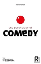 The Psychology Of Comedy