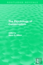 The Psychology Of Conservatism (Routledge Revivals)