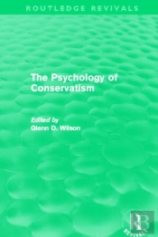 The Psychology Of Conservatism (Routledge Revivals)