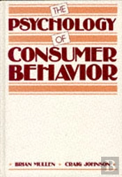 The Psychology Of Consumer Behavior
