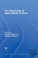 The Psychology Of Digital Media At Work