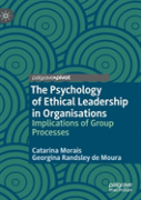 The Psychology Of Ethical Leadership In Organisations