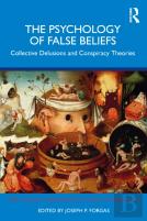 The Psychology Of False Beliefs