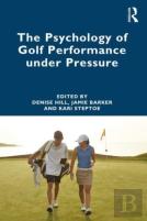 The Psychology Of Golf Performance Under Pressure