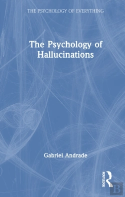 Bertrand.pt - The Psychology Of Hallucinations