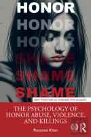 The Psychology Of Honor Abuse, Violence, And Killings