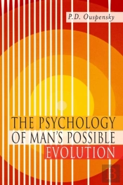 The Psychology Of Man'S Possible Evolution