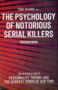 The Psychology Of Notorious Serial Killers