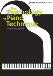The Psychology Of Piano Technique