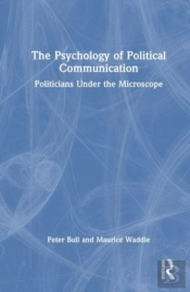The Psychology Of Political Communication