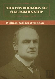 The Psychology Of Salesmanship