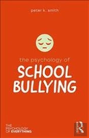 The Psychology Of School Bullying