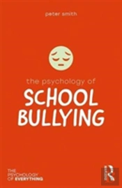 The Psychology Of School Bullying
