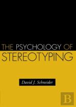The Psychology Of Stereotyping