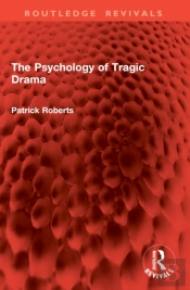 The Psychology Of Tragic Drama