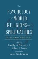 The Psychology Of World Religions And Spiritualities