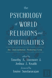 The Psychology Of World Religions And Spiritualities